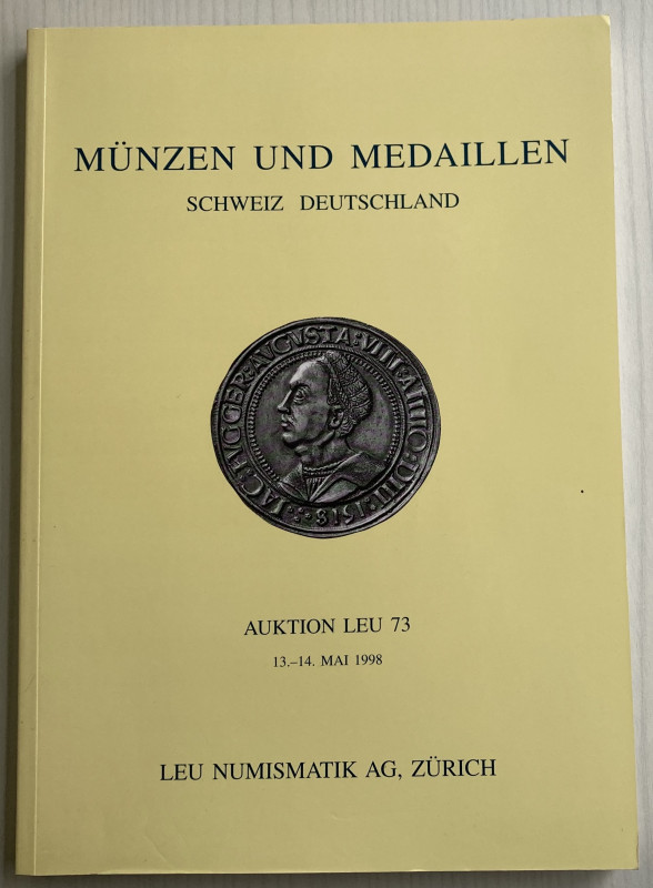 Bank Leu ( Leu Numismatic) Auktion 73. Munzen und Medaillen. Schweiz Deutschland...