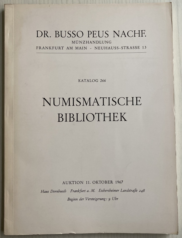 Busso Peus Nachf. Katalog 266. Numismatische Bibliothek. Frankfurt 11 Oktober 19...