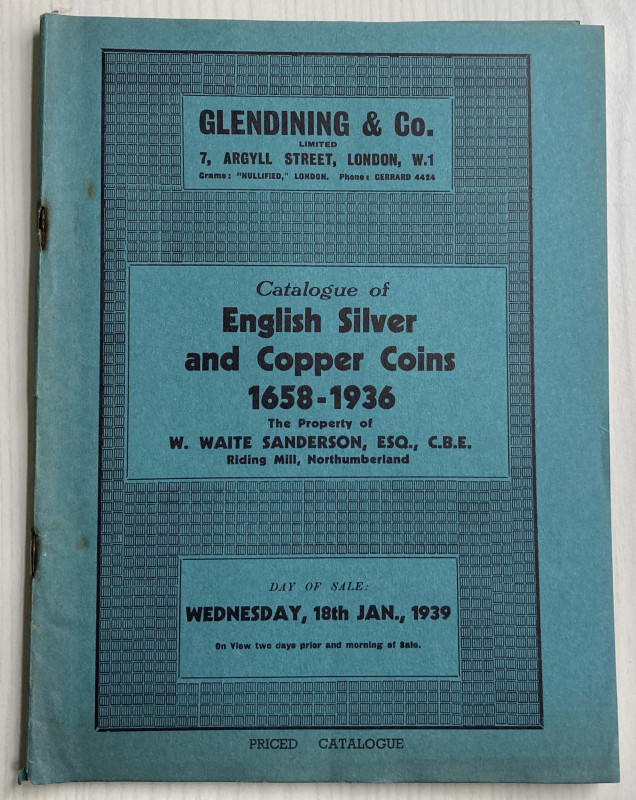 Glendining & Co. Catalogue of English silver and copper coins, 1658-1936, the pr...