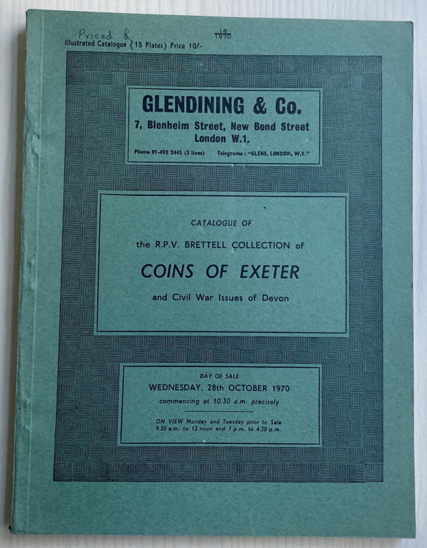 Glendining & Co. The R.P.V. Brettell Collection of Coins of Exeter and Civil War...