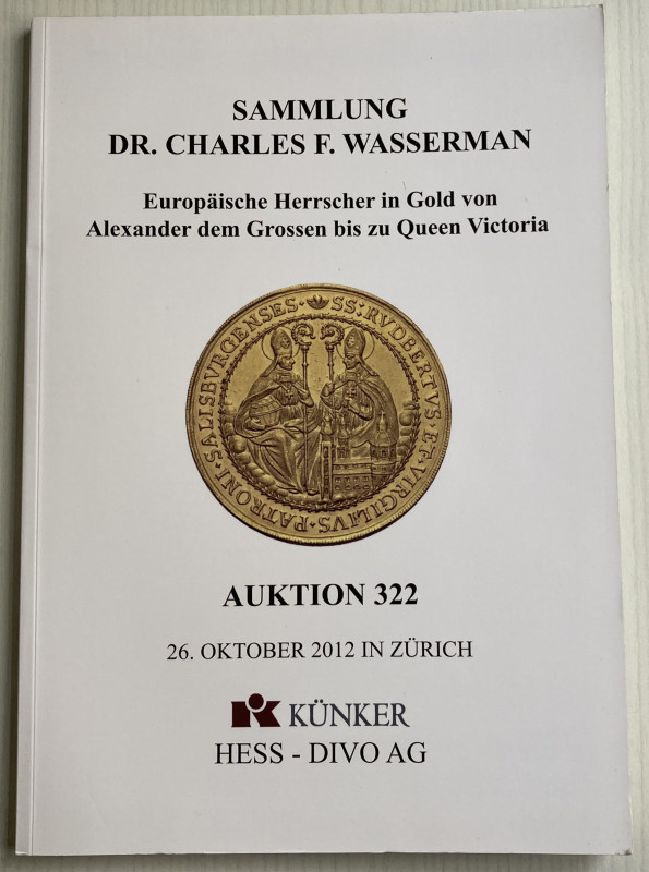 Hess-Divo Sammlung Dr. Charles F. Wasserman Europaische Herrscher in Gold von Al...