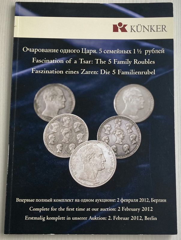 Kunker Fascination of a Tsar: The 5 Family Roubles. Berlin 2 February 2012. Bros...