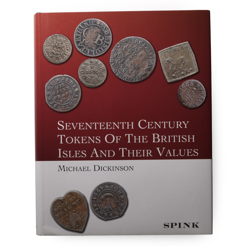 Seventeenth Century Tokens of the British Isles and Their Values 2004 A.D. Micha...