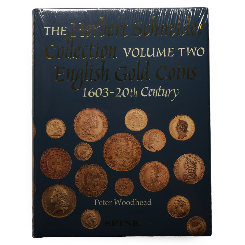 The Herbert Schneider Collection Volume Two - English Gold Coins 1603-20th centu...