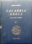 Attianese P., Calabria Greca Vol. 2. Aminea-Thurium. De Luca Editore, Santa Severina 1977. Copertina rigida, 439pp., foto B/N, edizione italiana. Buon...