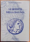 D’Andrea A., Le Monete della Daunia. Edizioni d’Andrea, 2008. Brossura ed. , pp. 288, tavv. 16 a colori, valutazioni di mercato. Nuovo