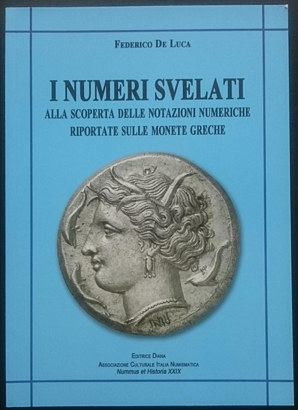 De Luca F., I Numeri Svelati - Alla Scoperta delle Notazioni Numeriche Riportate...