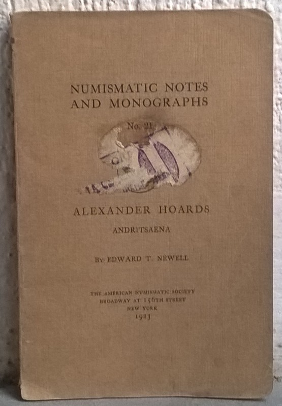 NEWELL E. T. – Alexander hoard. Andritsaena. New York, 1923. Da A.N.S. Numismati...