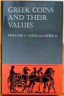 Sear D.R., Greek Coins and Their Values Volume II – Asia and Africa. Spink reprint, London 2012. Part one commences with the earliest electrum coins o...
