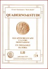 Circolo Numismatico Mario Rasile, QUADERNO DI STUDI LII, Luglio/Agosto 2002. R. Luccioni, Gli Antichi lucani e la loro monetazione; F. Catalli, Un the...