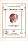 Circolo Numismatico Mario Rasile, QUADERNO DI STUDI XL, Luglio/Agosto 2000. “Eracle - Ercole, né uomo né dio”., 2000. Brossura editoriale, 55 pp., ill...