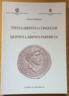 Morello A. - Titus Labienus et Cingulum - Quintus Labienus Parthicus. Nummus et Historia IX Circolo numismatico Mari Rasile 2005 Brossura ed. pp. 92, ...
