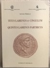MORELLO A. – Titus Labienus et Cingulum Quintus Labienus Parthicus. Cassino, 2003. Nummus et historia IX. Circolo Numismatico “Mario Rasile”. pp. 92, ...