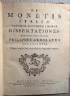 ARGELATUS P. – De Monetis Italiae variorum illustrium virorum dissertationes. Pars tertia. Milano, 1750. pp. 147+137+46, tavv. 16 + ill n. t. Volume r...