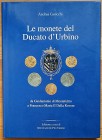 Cavicchi A., Le Monete del Ducato d’Urbino, da Guidantonio di Montefeltro a Francesco Maria II Della Rovere. Associazione Pro Urbino, 2001. Hardcover ...