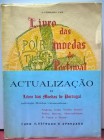 FERRARO VAZ J. – Livro das moedas de Portugal. Braga, 1972. pp. 280, ill.