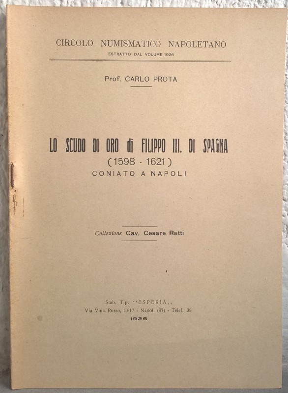 PROTA C. – Lo scudo di oro di Filippo III di Spagna (1598-1621) coniato a Napoli...