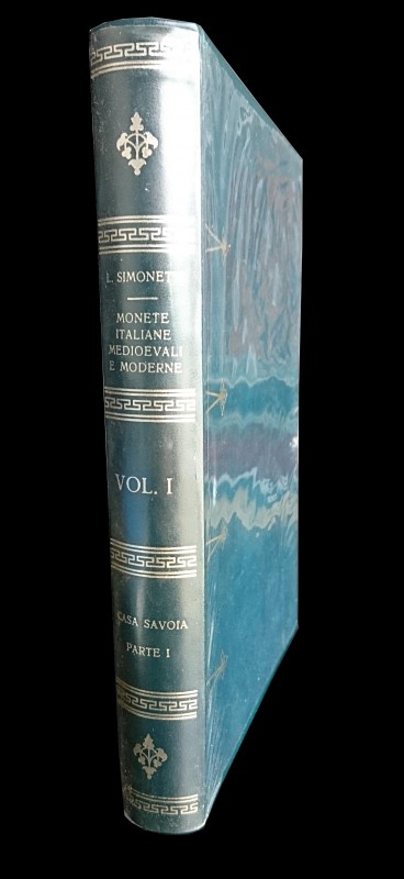 Simonetti L., Monete Italiane Medioevali e Moderne Vol. I - Casa Savoia Parte I,...