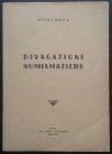 Beccia N., Divagazioni Numismatiche. Tip. Catea, Troja 1940. Brossura editoriale, 129pp. Buone condizioni