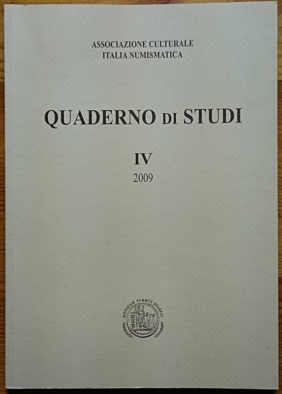Quaderno di Studi IV, 2009. Associazione Culturale Italia Numismatica. Libreria ...