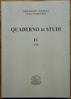 Quaderno di Studi IV, 2009. Associazione Culturale Italia Numismatica. Libreria Classica Editrice Diana, Cassino. Brossura editoriale, 188pp., foto B/...