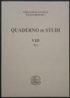 Quaderno di Studi VIII, 2013. Associazione Culturale Italia Numismatica. Libreria Classica Editrice Diana, Cassino. Brossura editoriale, 188pp., foto ...