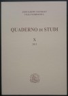 Quaderno di Studi X, 2015. Associazione Culturale Italia Numismatica. Libreria Classica Editrice Diana, Cassino. Brossura editoriale, 187pp., foto B/N...