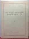 CANTELLI G. – Una raccolta fiorentina di medaglie tra '600 e '700. Firenze, 1979. pp. 181, numerose ill. n.t.