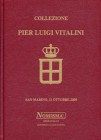 NOMISMA spa – Catalogo d'Asta n. 40 dell’11 ottobre 2009. Collezione Pier Luigi Vitalini. pp. , lotti 1504, ill. raro importante collezione di monete ...