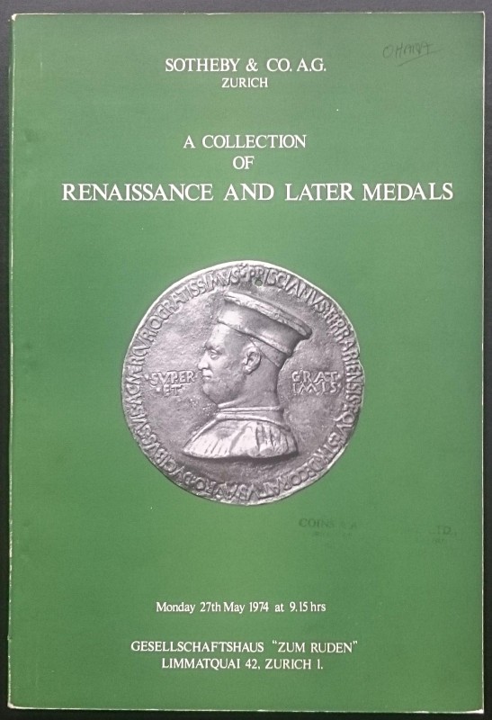 Sotheby & Co., A Collection of Renaissance and Later Medals. Zurigo, 27 Maggio 1...