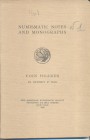 S.P. NOE. - Coins hoards. N.N.A.M. 1. New York, 1920. Ril. editoriale, pp. 47, tavv. 6. Buono stato, raro. N 1 di questa importante serie di studi num...