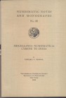 E. T. NEWELL. – Miscellanea numismatica: Cyrene to India. N.N.A.M. 82. New York, 1938. Ril. editoriale, pp. 101, tavv. 6. Buono stato, importante lavo...
