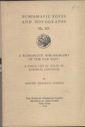 H. F. BOWKER. – A numismatic bibliography of the Far East: a chek list titles in european languages. N.N.A.M. 101. New York, 1943. Ril. editoriale, pp...