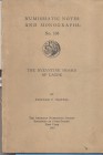E. T. NEWELL. – The byzantine hoard of Lagbe. N.N.A.M. 105. New York, 1945. Ril. editoriale, pp. 22, tavv. 7. Buono stato, raro.