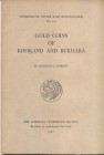 C. C. TORREY. – Gold coins of Kokand and Bukhara. N.N.A.M. 117. New York, 1950. Ril. editoriale, pp. 37, tavv. 1. Buono stato, molto raro.