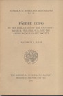 G. C. MILES. - Fatimid coins ; in the collections of the università Museum, Philadelphia, and the American Numismatic Society. N.N.A.M. 121. New York,...