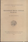 D. RAYMOND. – Macedonian regal coinage to 413 B. C.. N.N.A.M. 126. New York, 1953. Ril. editoriale, pp. 170, tavv. 15. Buono stato, raro e importante....