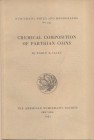 E.R. CALEY. – Chemical composition of Phartian coins. N.N.A.M. 129. New York, 129. Ril editoriale, pp.99, tavv. 3. Buono stato, importante.