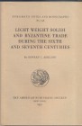 H. L. ADELSON. – Light weight solidi and byzantine trade during the sixth and seventh centuries. N.N.A.M. 138. New York, 1957. Ril. editoriale, pp.187...