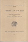 A. R. BELLINGER and M. A. BERLINCOURT. – Victory as a coins type. N.N.A.M. 149. New York, 1962. Ril. editoriale, pp. 68, tavv. 13. Buono stato, import...