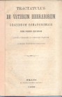 ANONIMO. – Tractatulus de veterum hebraeorum graecorum romanorumque. Nummis, ponderi bus atque censuri. Prati, 1868. Brossura muta, pp. 42. Importante...