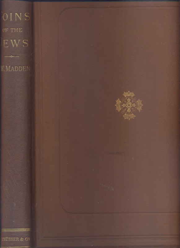 MADDEN F. W. – Coins of the Jews. London, 1881. Ril. editoriale, pp. x + 329, il...