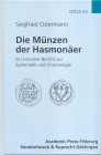 OSTERMANN S. – Die munzen der Hasmonaer. Fribourg, 2005. Ril. editoriale, pp. 89, illustrazioni nel testo. buono stato.