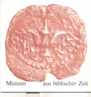 ROSEN J. – Munzen aus biblischer zeit. Basel, 1968. Ril. editoriale, pp. 21, illustrazioni nel testo.