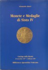 ALTERI G. – Monete e medaglie di Sisto IV. Roma, 1997. Ril. editoriale, pp. 127, ill. nel testo a colori.