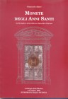 ALTERI G. – Monete degli Anni Santi . Dal Medagliere della Biblioteca Apostolica Vaticana. Roma, 1999. Ril. editoriale, pp. 69, illustrazioni a colori...