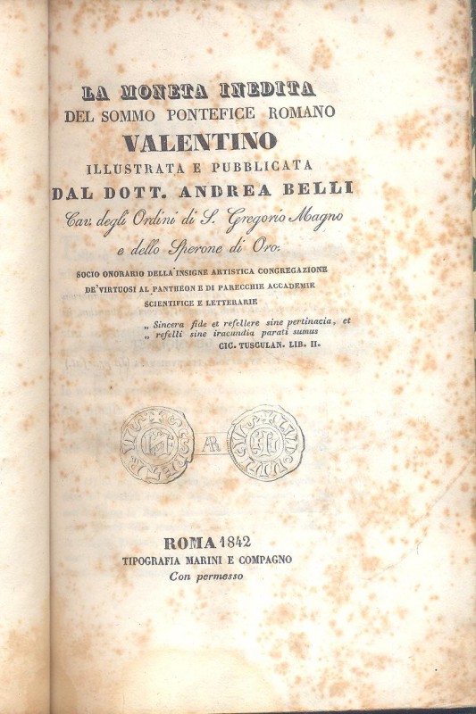 BELLI A. - La moneta inedita del sommo Ponteficie romano Valentino. Roma, 1842. ...