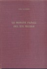 D’INCERTI V. – Le monete papali del XX secolo. Milano, 1962. Ril. editoriale, pp. 147, illustrazione nel testo.