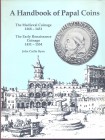 RYAN J.C. - A handbook of Papal coins ; The medieval coinage 1258 - 1431. The early renaissance coinage 1431 - 1534. Washington 1989.pp. 81, tavv. 7 +...