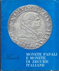 FINARTE Milano - Monete papali e monete di zecche italiane. Milano, - 21\23 – Maggio – 1970. pp. 63, nn. 940, tavv. 32. Ril. editoriale, lista prezzi ...